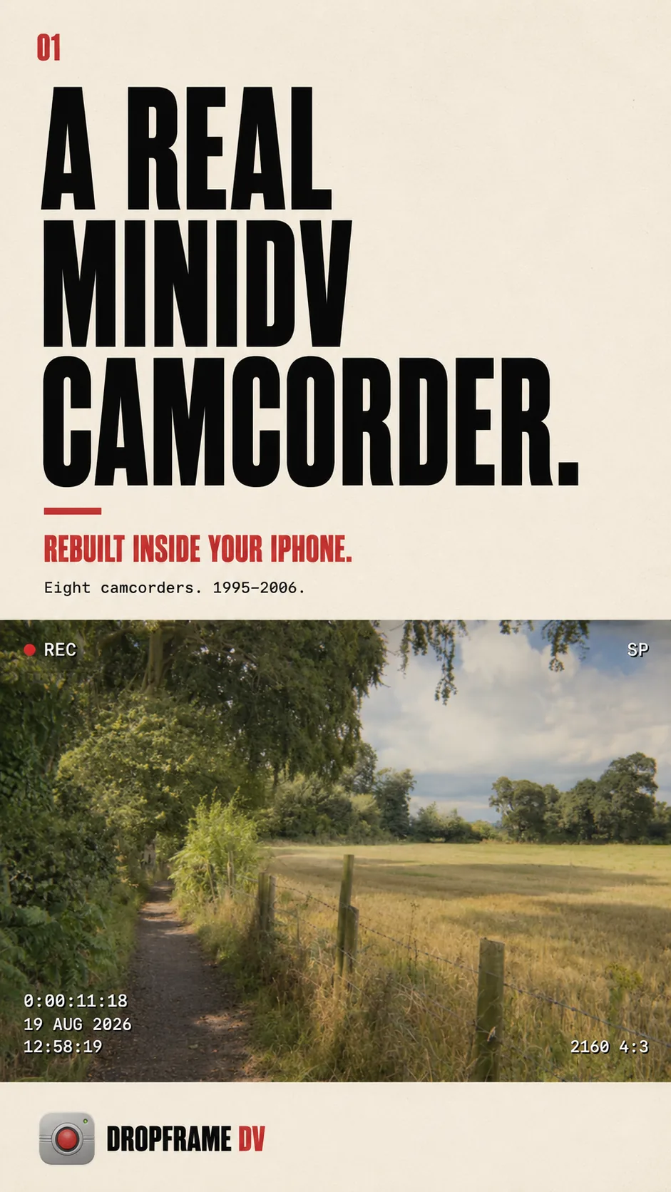 A real MiniDV camcorder, rebuilt inside your iPhone — a countryside path in the viewfinder with REC, timecode and date burn-in